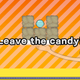 A child holds a plate with a piece of candy surrounded by grey cubes. Two characters jump on either side of the plate while the game orders the player to "Leave the candy."